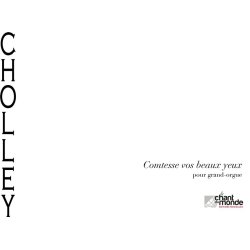 Pierre Cholley: Comtesse Vos Beaux Yeux - pour Orgue