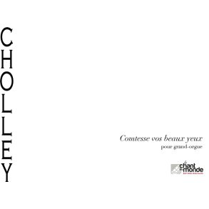 Pierre Cholley: Comtesse Vos Beaux Yeux - pour Orgue