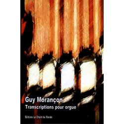 Guy Moran&ccedil;on: Transcriptions Pour Orgue
