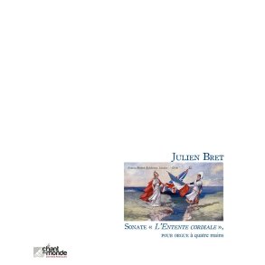 Julien Bret: Sonate l'Entente cordiale - pour orgue à  4 mains