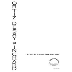 Six Pi&egrave;ces Pour Violoncelle Seul