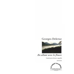 Georges Delerue: En Allant Avec Le Fleuve
