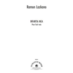 Ramon Lazkano: Infantia Mea