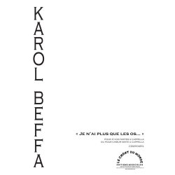 Karol Beffa: Je N'Ai Plus Que Les Os