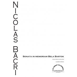Nicolas Bacri: Sonata In Memoriam Bela Bartok, Op. 95