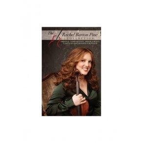 The Rachel Barton Pine Collection: Original Compositions, Arrangements, Cadenzas And Editions