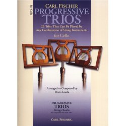 Progressive Trios - 26 Trios For Any Combination Of String Instruments (Cello)