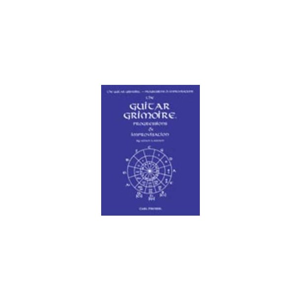 Adam Kadmon: The Guitar Grimoire: Progressions & Improvisations (Guitar solo)