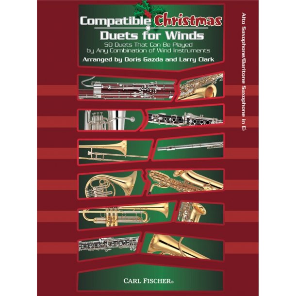 Compatible Christmas Duets For Winds: Alto Saxophone/Baritone Saxophone In Eb