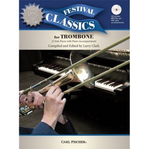 Ed. Larry Clarke: Festival Classics – Trombone (Book/CD)