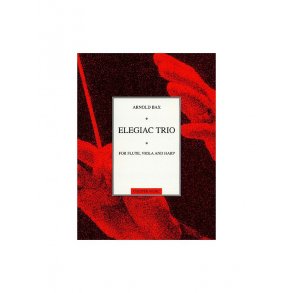 Arnold Bax: Elegiac Trio (Score And Parts)