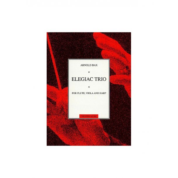 Arnold Bax: Elegiac Trio (Score And Parts)