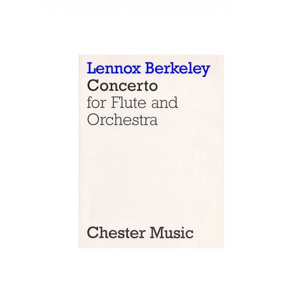 Lennox Berkeley: Concerto For Flute And Orchestra Op.36 (Flute/Piano)