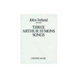 John Ireland: Three Arthur Symons Songs