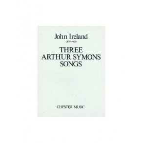 John Ireland: Three Arthur Symons Songs