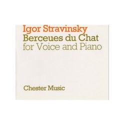Igor Stravinsky: Berceues Du Chat For Voice And Piano
