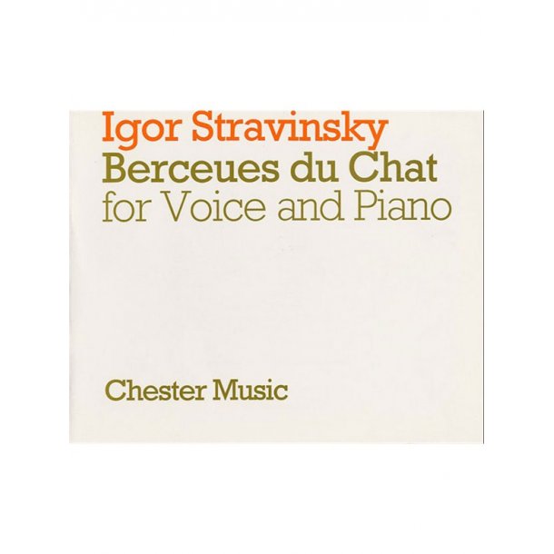 Igor Stravinsky: Berceues Du Chat For Voice And Piano