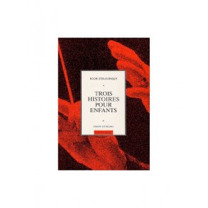 Igor Stravinsky: Trois Histoires Pour Enfants