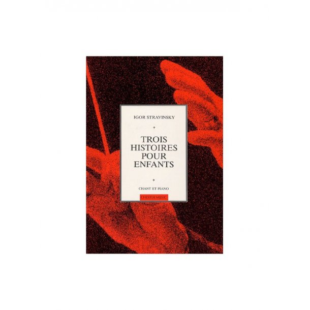 Igor Stravinsky: Trois Histoires Pour Enfants