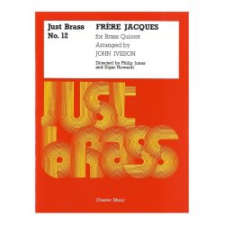 Frere Jacques For Brass Quintet (Just Brass No.12)