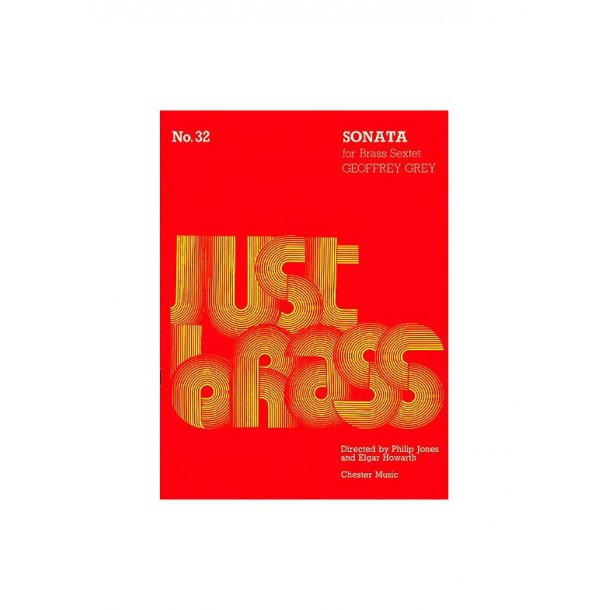 Geoffrey Grey: Sonata For Brass Sextet (Just Brass No.32)