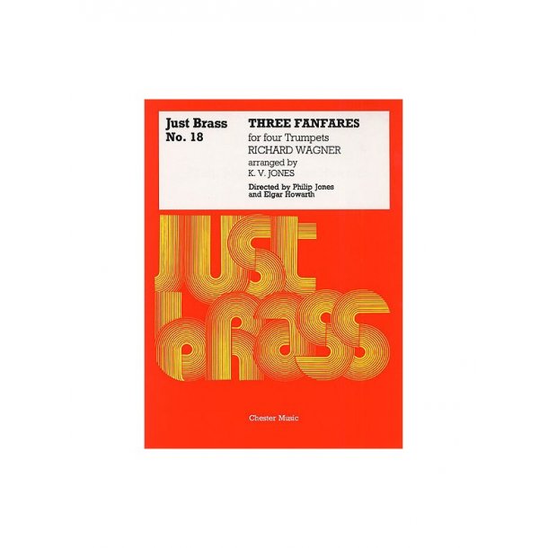 Richard Wagner: Three Fanfares For Four Trumpets (Just Brass No.18)