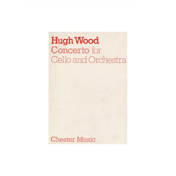 Hugh Wood: Cello Concerto Op.12 (Full Score)