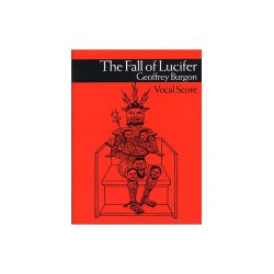 Geoffrey Burgon: The Fall Of Lucifer Vocal Score