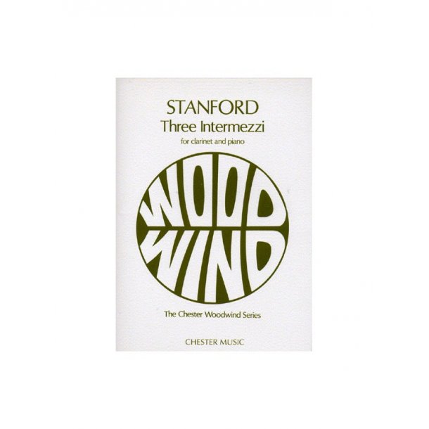 Charles Villiers Stanford: Three Intermezzi for Clarinet and Piano