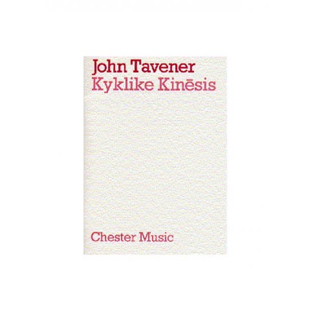 John Tavener: Kyklike Kinesis