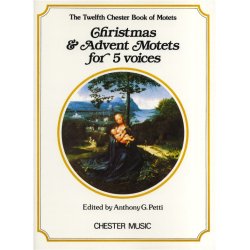 Chester Book Of Motets Vol. 12: Christmas And Advent Motets For 5 Voices