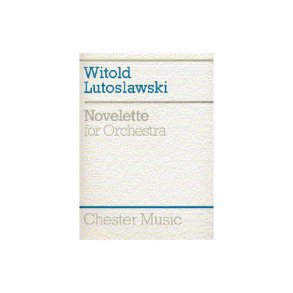 Witold Lutoslawski: Novelette For Orchestra