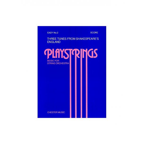 Playstrings Easy No. 2 Three Tunes From Shakespeare?s England (Hare)- Score
