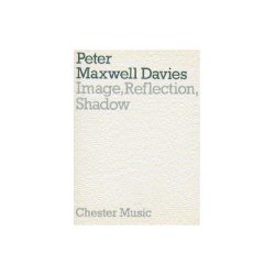 Peter Maxwell Davies: Image, Reflection, Shadow (Miniature Score)
