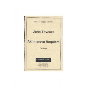 John Tavener: Akhmatova Requiem