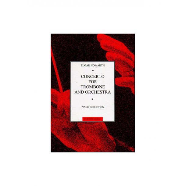Elgar Howarth: Concerto For Trombone And Orchestra