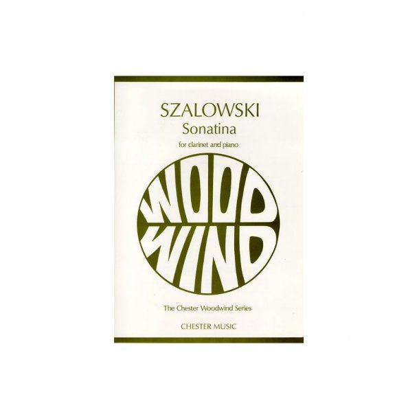 Antoni Szalowski: Sonatina For Clarinet And Piano