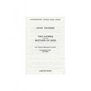 John Tavener: Two Hymns To The Mother Of God