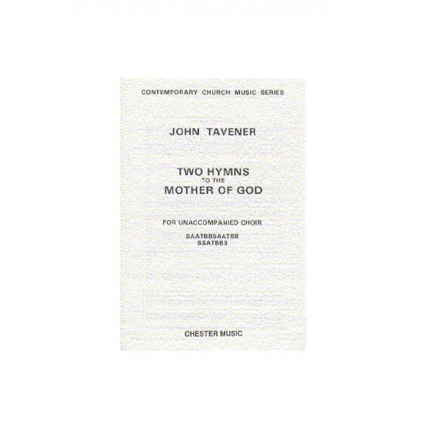 John Tavener: Two Hymns To The Mother Of God