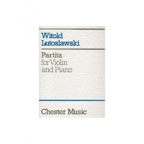 Witold Lutoslawski: Partita For Violin And Piano