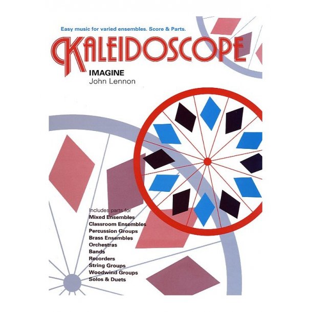 Kaleidoscope: Imagine