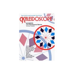 Tylman Susato: Kaleidoscope - Danserye - Two Renaissance Dances