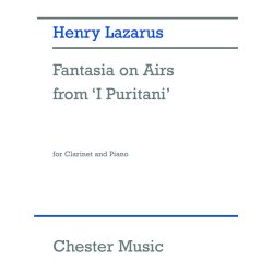 Henry Lazarus: Fantasia On Airs From 'I Puritani' - Clarinet and Piano