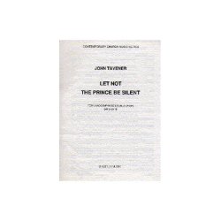 John Tavener: Let Not The Prince Be Silent