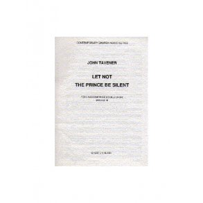 John Tavener: Let Not The Prince Be Silent