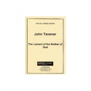 John Tavener: The Lament Of The Mother Of God