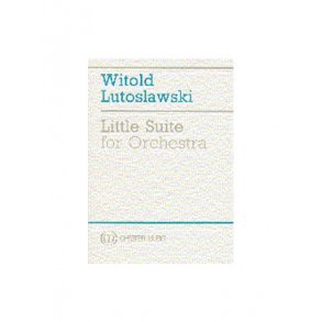 Witold Lutoslawski: Little Suite (For Symphony Orchestra)
