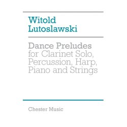 Witold Lutoslawski: Dance Preludes (Second Version 1955)