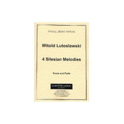 Witold Lutoslawski: 4 Silesian Melodies