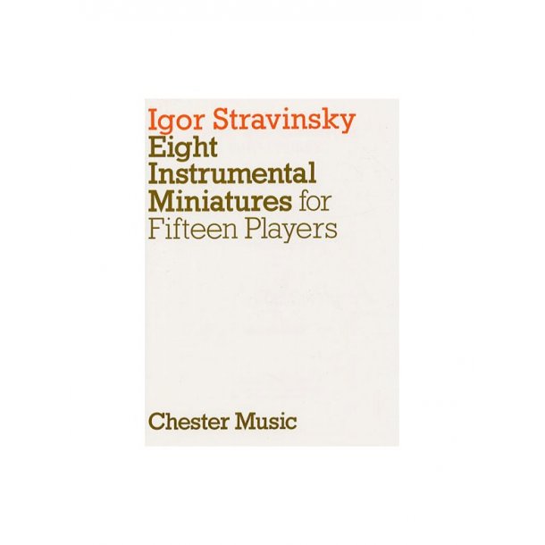 Igor Stravinsky: Eight Instrumental Miniatures (Miniature Score)